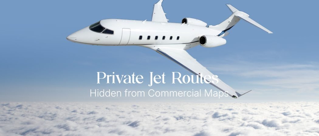 Private Jet Routes That Don’t Exist on Commercial Maps